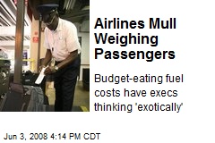 Airlines Mull Weighing Passengers