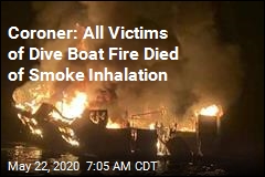 Coroner: All Victims of Dive Boat Fire Died of Smoke Inhalation