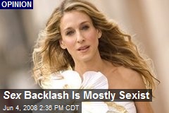 Sex Backlash Is Mostly Sexist