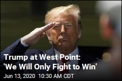 Trump at West Point: &#39;We Will Only Fight to Win&#39;