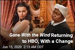 Gone With the Wind Coming Back to HBO, With a Change