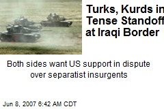 Turks, Kurds in Tense Standoff at Iraqi Border