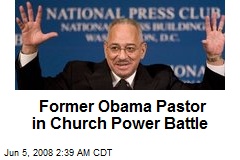 Former Obama Pastor in Church Power Battle