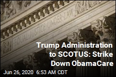 Trump Administration to SCOTUS: Overturn ObamaCare