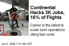 Continental Hacks 3K Jobs, 16% of Flights