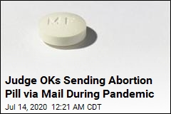 Judge: Abortion Pill Can Be Sent by Mail During Pandemic