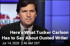 Tucker Carlson Condemns Ousted Writer