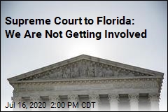 Supreme Court to Florida: We Are Not Getting Involved