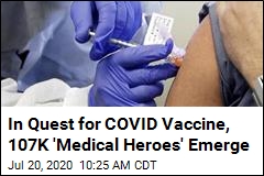 107K &#39;Medical Heroes&#39; Have Signed Up for Vaccine Trials
