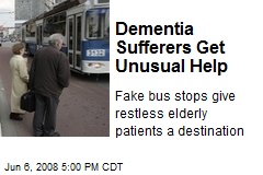 Dementia Sufferers Get Unusual Help