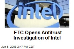 FTC Opens Antitrust Investigation of Intel