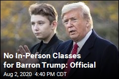 Barron Trump Won&#39;t Be Attending In-Person Classes