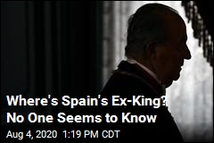 Where&#39;s Spain&#39;s Ex-King? No One Seems to Know