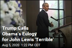 Trump Calls Obama&#39;s Eulogy for John Lewis &#39;Terrible&#39;