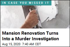 Mansion Renovation Turns Into a Murder Investigation