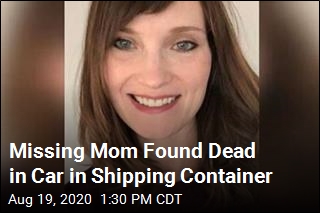 Missing Mom Found Dead in Car in Shipping Container