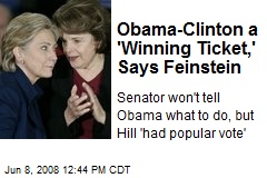 Obama-Clinton a 'Winning Ticket,' Says Feinstein