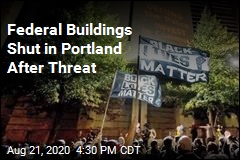 Car Bomb Threat in Portland Shuts Federal Buildings