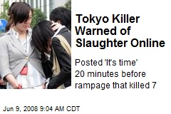 Tokyo Killer Warned of Slaughter Online