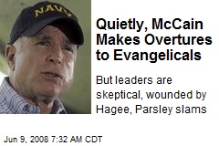 Quietly, McCain Makes Overtures to Evangelicals