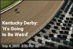 Kentucky Derby: &#39;It&#39;s Going to Be Weird&#39;