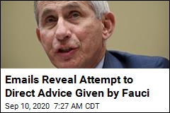 Emails Reveal Attempt to Direct Advice Given by Fauci