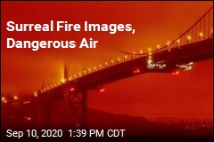 Surreal Fire Images, Dangerous Air