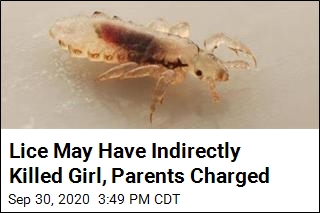 Years-Long Lice Infestation May Have Indirectly Killed Girl