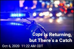 Cops Is Back in Production