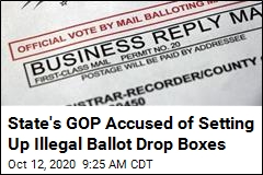 State&#39;s GOP Accused of Setting Up Illegal Ballot Drop Boxes