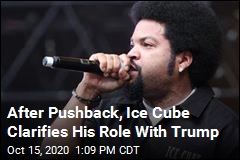 After Pushback, Ice Cube Clarifies His Role With Trump
