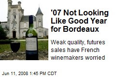 '07 Not Looking Like Good Year for Bordeaux