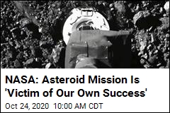 NASA: Asteroid Mission Is &#39;Victim of Our Own Success&#39;