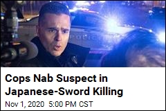 Cops Arrest Suspect in Sword Killing