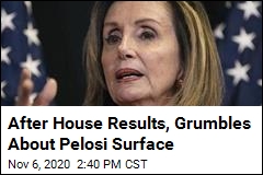 After House Results, Grumbles About Pelosi Surface