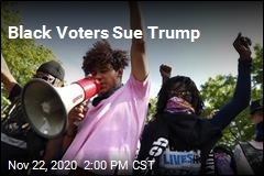 Black Voters Sue Trump