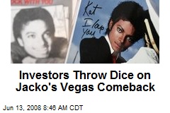 Investors Throw Dice on Jacko's Vegas Comeback