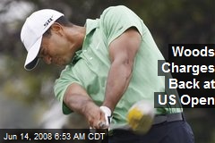 Woods Charges Back at US Open