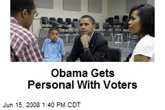 Obama Gets Personal With Voters