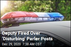 Deputy Fired Over &#39;Disturbing&#39; Parler Posts