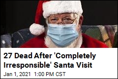 After Santa&#39;s Visit to Nursing Home, 27 Dead
