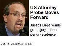 US Attorney Probe Moves Forward