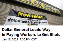 Dollar General Promises Half-Day&#39;s Pay to Get Shots