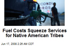 Fuel Costs Squeeze Services for Native American Tribes