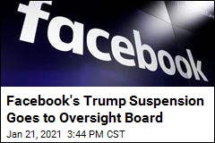 Facebook Board to Rule on Letting Trump Return