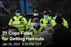 31 Cops Fined for Getting Haircuts