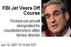 FBI Jet Veers Off Course