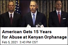 American Gets 15 Years for Abuse at Kenyan Orphanage