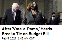 After &#39;Vote-a-Rama,&#39; Harris Breaks Tie on Budget Bill
