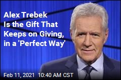 Alex Trebek Is the Gift That Keeps on Giving, in a &#39;Perfect Way&#39;
